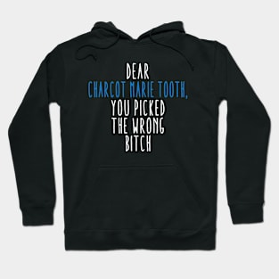 Dear Charcot Marie Tooth You Picked The Wrong Bitch Hoodie